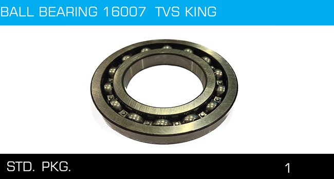 BALL BEARING 16007 TVS KING